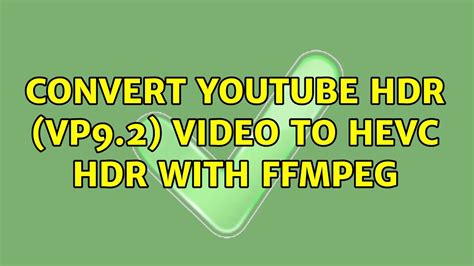 <b>FFmpeg</b> command-line settings to enable VP9 Profile 2 and <b>HDR</b> EOTFs Your <b>FFmpeg</b> will need to have been built with 10-bit (or even 12-bit) support. . Ffmpeg hdr